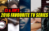 CJ & Jim’s ‘2016 Favourite TV Series’