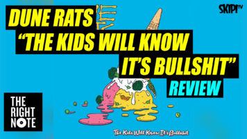 Dune Rats ‘The Kids Will Know It’s Bullshit’