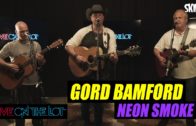Gord Bamford ‘Neon Smoke’ Live