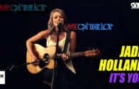 Jade Holland “It’s You” Live