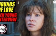 Ben Young ‘Hounds Of Love’ Interview