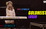 Goldheist ‘Loser’ Live